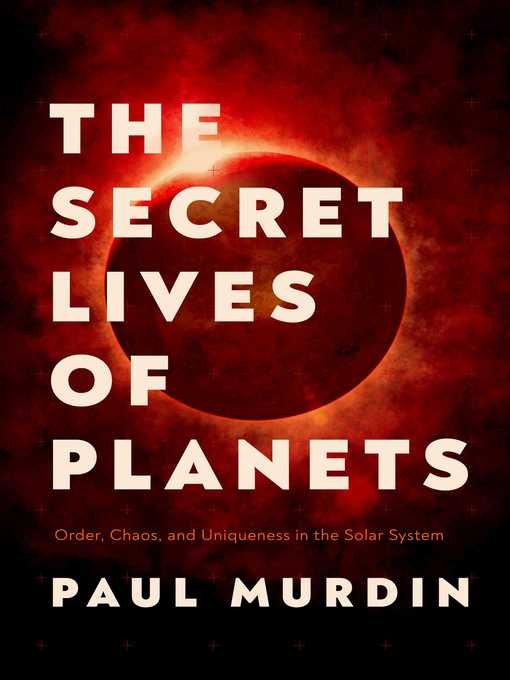 Title details for The Secret Lives of Planets by Paul Murdin - Available